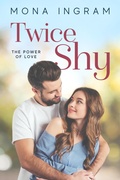 Cover: Twice Shy (The Power of Love, #1) - Mona Ingram