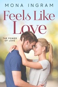 Cover: Feels Like Love (The Power of Love, #8) - Mona Ingram