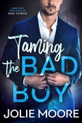 Cover: Taming the Bad Boy - Jolie Moore