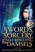 Cover: Swords, Sorcery, & Self-Rescuing Damsels - Clockwork Dragon