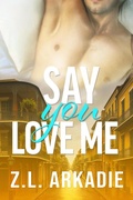 Cover: Say You Love Me - Flaming Hearts Press Media LLC