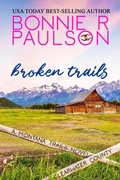 Cover: Broken Trails (Clearwater County, The Montana Trails series, #1) - Captiva Publishing