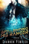 Cover: Spellbinding His Ranger (Looking for Group, #1) - Shannon Pemrick