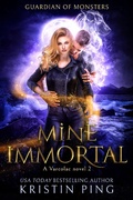 Cover: Mine Immortal: Guardian of Monsters (Varcolac Series, #2) - Varcolac Series