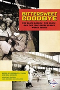 Cover: Bittersweet Goodbye: The Black Barons, the Grays, and the 1948 Negro League World Series (SABR Digital Library, #50) - SABR Digital Library