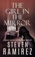 Cover: The Girl in the Mirror: A Sarah Greene Supernatural Mystery (Sarah Greene Mysteries, #1) - Glass Highway