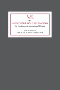 Cover: And There Will Be Singing - University of Massachusetts Press