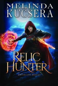 Enlarge image Cover: Relic Hunter - Melinda Kucsera