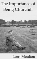 Cover: The Importance of Being Churchill - Lavender Lass Books