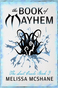 Enlarge image Cover: The Book of Mayhem (The Last Oracle, #3) - Night Harbor Publishing