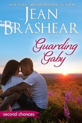 Cover: Guarding Gaby (Second Chances, #1) - Jean Brashear