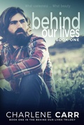 Cover: Behind Our Lives (Behind Our Lives Trilogy, #1) - Coastal Lines