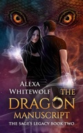 Cover: The Dragon Manuscript (The Sage's Legacy, #2) - The Sage's Legacy