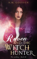 Cover: The Raven and the Witch Hunter: The Wedding - H. M. Gooden