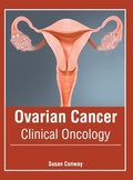 Cover: Ovarian Cancer: Clinical Oncology - Foster Academics