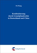 Cover: Kreditsicherung durch Grundpfandrechte in Deutschland und China - Kovac, Dr. Verlag