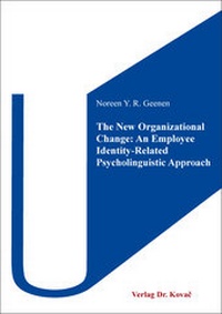 Abbildung von: The New Organizational Change: An Employee Identity-Related Psycholinguistic Approach - Kovac, Dr. Verlag