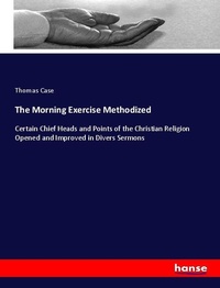 Enlarge image Cover: The Morning Exercise Methodized - Hansebooks