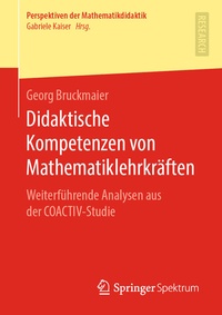 Abbildung von: Didaktische Kompetenzen von Mathematiklehrkräften - Springer Spektrum