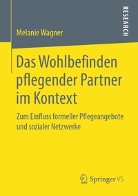 Abbildung von: Das Wohlbefinden pflegender Partner im Kontext - Springer VS