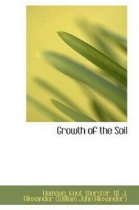 Enlarge image Cover: Growth of the Soil - BiblioLife