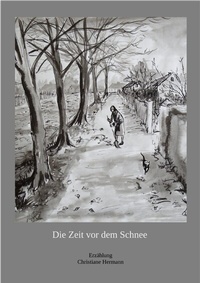 Enlarge image Cover: Die Zeit vor dem Schnee - epubli