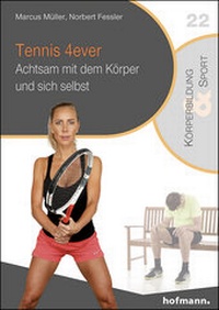 Abbildung von: Tennis 4ever - Hofmann-Verlag GmbH & Co. KG