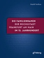 Cover: Die Familiennamen der Reichsstadt Frankfurt am Main im 15. Jahrhundert - Röhrig Universitätsverlag