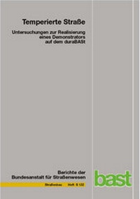 Abbildung von: Temperierte Straße - Untersuchungen zur Realisation eines Demonstrators auf dem duraBASt - Fachverlag NW in Carl Ed. Schünemann KG