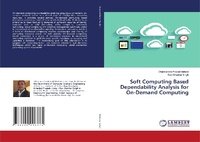 Enlarge image Cover: Soft Computing Based Dependability Analysis for On-Demand Computing - LAP Lambert Academic Publishing