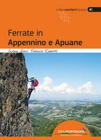 Abbildung von: Ferrate in Appennino e Apuane - Idea Montagna Editoria e Alpinismo