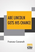 Cover: Abe Lincoln Gets His Chance - Lector House