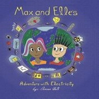 Enlarge image Cover: Max and Elle's Adventure with Electricity - Camara Chilena del Libro