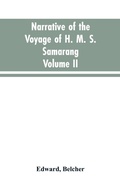 Cover: Narrative of the voyage of H. M. S. Samarang, during the years 1843-46; employed surveying the islands of the Eastern archipelago; accompanied by a brief vocabulary of the principal languages.. VOL. II - ALPHA EDITION