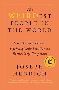 Abbildung von: The WEIRDest People in the World - Farrar, Straus and Giroux