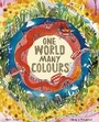 Cover: One World, Many Colours - Words & Pictures