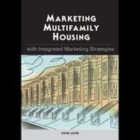 Abbildung von: Marketing Multifamily Housing with Integrated Marketing Strategies - BuilderBooks