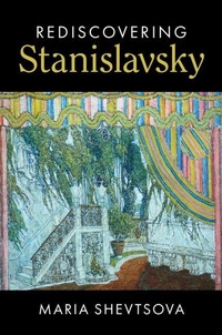 Abbildung von: Rediscovering Stanislavsky - Cambridge University Press