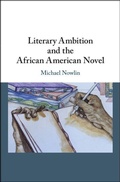 Cover: Literary Ambition and the African American Novel - Cambridge University Press