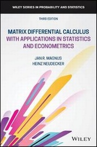 Enlarge image Cover: Matrix Differential Calculus with Applications in Statistics and Econometrics, Third Edition - Wiley