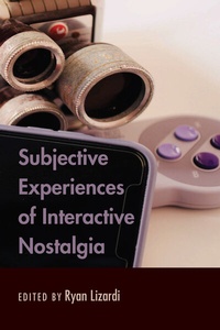 Abbildung von: Subjective Experiences of Interactive Nostalgia - Peter Lang Verlag