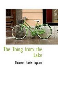Enlarge image Cover: The Thing from the Lake - BiblioLife
