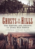 Cover: Ghosts in the Hills: The History and Haunts of Quail Run Ranch - Sutton Publishing