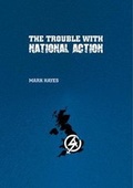 Cover: The Trouble With National Action - Freedom Press