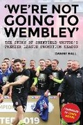 Cover: 'We're not going to Wembley' - Vertical Editions