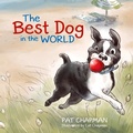 Cover: The Best Dog in the World - Upstart Press Ltd