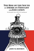 Cover: The Rise of the South in American Thought and Education - Peter Lang Verlag