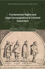 Cover: Fundamental Rights and Legal Consequences of Criminal Conviction - Hart Publishing