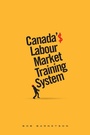 Cover: Canada's Labour Market Training System - AU Press