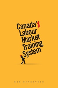 Enlarge image Cover: Canada's Labour Market Training System - AU Press
